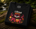 I Read Smut for the Plot T Graphic -Shirt