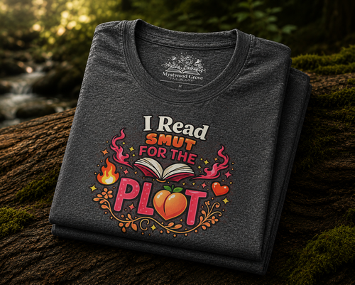 I Read Smut for the Plot T Graphic -Shirt